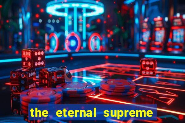 the eternal supreme 288 pt br